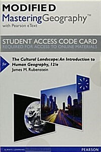 Modified Mastering Geography with Pearson Etext -- Standalone Access Card -- For the Cultural Landscape: An Introduction to Human Geography (Hardcover, 12)