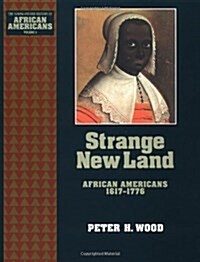 Strange New Land: African Americans 1617-1776 (Hardcover)
