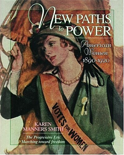 New Paths to Power: American Women 1890-1920 (Paperback)