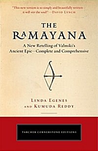 The Ramayana: A New Retelling of Valmikis Ancient Epic--Complete and Comprehensive (Paperback)