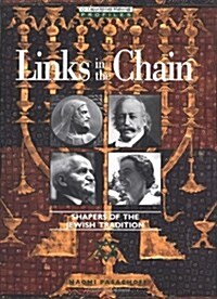 Links in the Chain: Shapers of the Jewish Tradition (Hardcover)