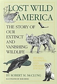 Lost Wild America (Hardcover, Revised)