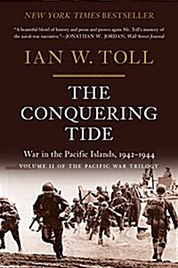 The Conquering Tide: War in the Pacific Islands, 1942-1944 (Paperback)
