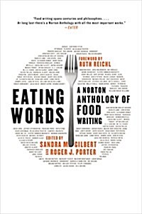 Eating Words: A Norton Anthology of Food Writing (Paperback)