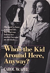Whos the Kid Around Here, Anyway? (Mass Market Paperback)