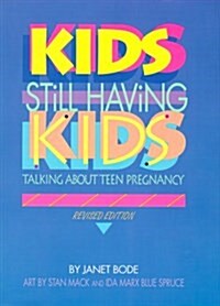 Kids Still Having Kids (Library, Revised)