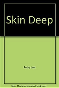 Skin Deep (School & Library)