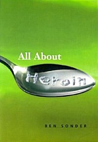 All About Heroin (Library)