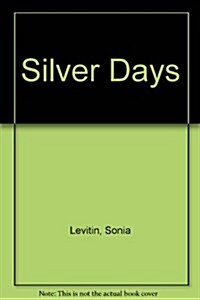 Silver Days (Turtleback)