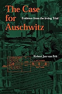 The Case for Auschwitz: Evidence from the Irving Trial (Paperback)