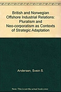 British and Norwegian Offshore Industrial Relations (Hardcover)