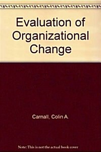 Evaluation of Organizational Change (Hardcover)