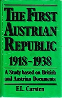 The First Austrian Republic, 1918-1938 (Hardcover)