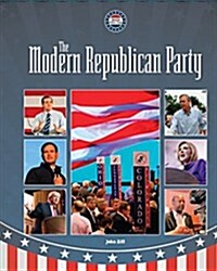 The Modern Republican Party (Prebound, Bound for Schoo)