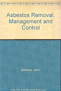 Asbestos Removal, Management and Control (Hardcover)