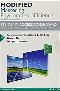 Modified Masteringenvironmentalscience with Pearson Etext -- Standalone Access Card -- For Environment: The Science Behind the Stories (Hardcover, 5)