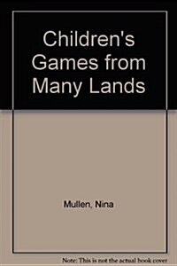 Childrens Games from Many Lands (Paperback)