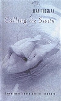 Calling the Swan (Turtleback)