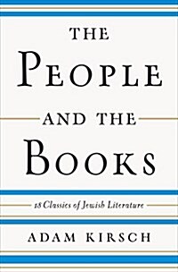 The People and the Books: 18 Classics of Jewish Literature (Hardcover)