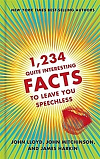 1,234 Quite Interesting Facts to Leave You Speechless (Hardcover)