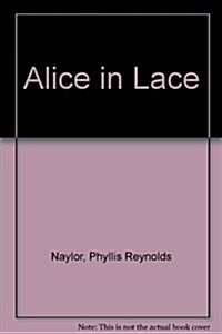 Alice in Lace (Turtleback, Reprint)