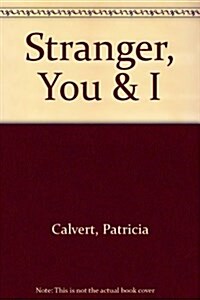 Stranger, You and I (School & Library)