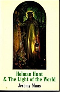 Holman Hunt and the Light of the World (Paperback)