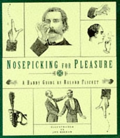 Nosepicking for Pleasure (Paperback)