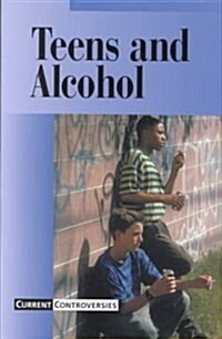 Teens and Alcohol (Paperback)