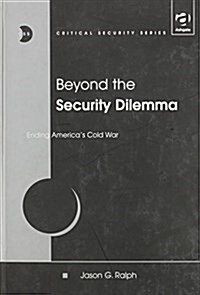 Beyond the Security Dilemma (Hardcover)