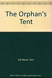 The Orphans Tent (Paperback)