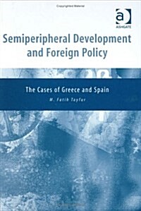 Semiperipheral Development and Foreign Policy (Hardcover)