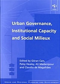 [중고] Urban Governance, Institutional Capacity and Social Milieux (Hardcover)