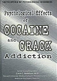 Psychological Effects of Cocaine and Crack Addiction (Library)