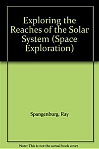 Exploring the Reaches of the Solar System (Hardcover)