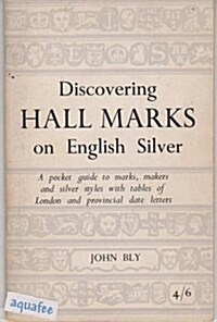 Discovering Hallmarks on English Silver (Paperback)