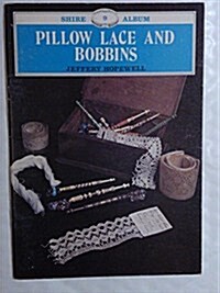 Pillow Lace and Bobbins (Paperback)