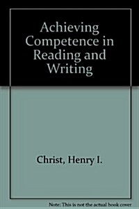 Achieving Competence in Reading and Writing (Paperback)