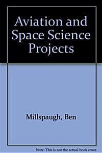 Aviation and Space Science Projects (Hardcover)