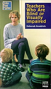 Teachers Who Are Blind or Visually Impaired (Paperback)