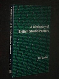 A Dictionary of British Studio Potters (Hardcover)