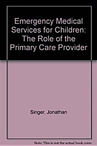 Emergency Medical Services for Children (Paperback)