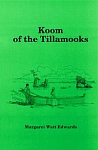 Koom of the Tillamooks (Hardcover, Illustrated)