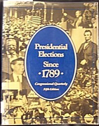 Presidential Elections Since 1789 (Paperback, 5th)