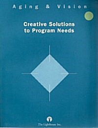 Creative Solutions to Program Needs (Paperback)
