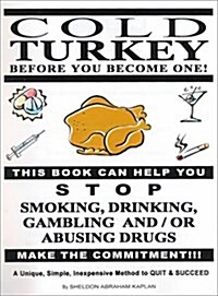 Cold Turkey Before You Become One! (Paperback, Spiral)