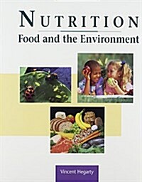 Nutrition, Food & the Environment (Paperback)