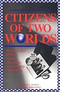 Citizens of Two Worlds (Paperback)