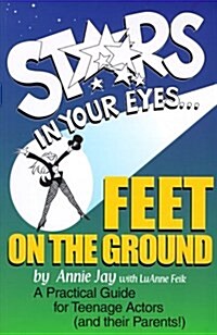 Stars in Your Eyes...Feet on the Ground (Paperback)