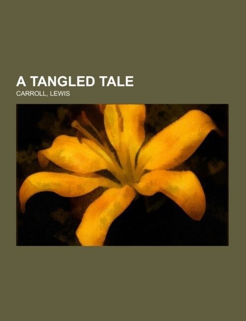A Tangled Tale (Paperback)